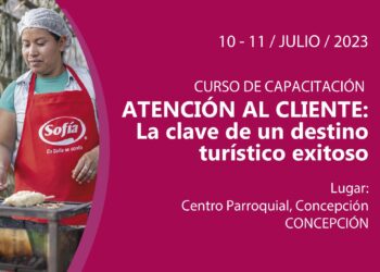 La clave para un destino turístico excepcional: Concepción fortalece el sector a través de capacitaciones en atención al cliente